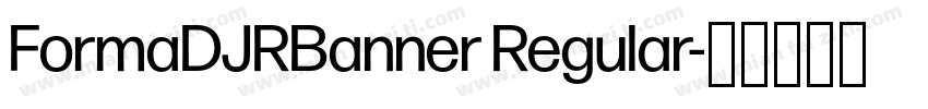 FormaDJRBanner Regular字体转换